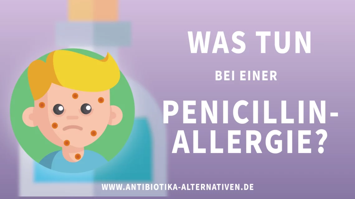 Was tun bei einer Penicillin Allergie
